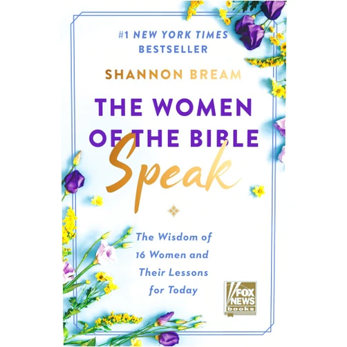 By Shannon Bream (Author) The Women of the Bible Speak: The Wisdom of 16 Women and Their Lessons for Today