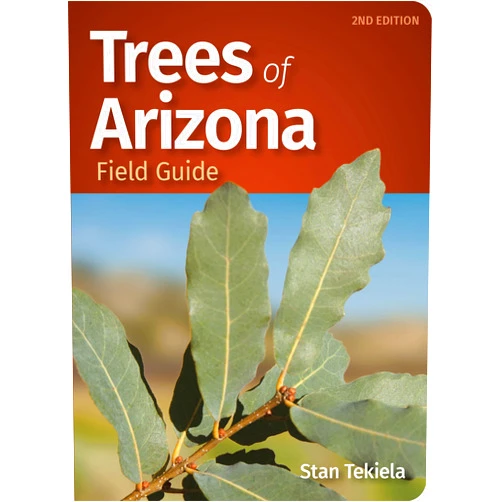 Stan Tekiela Trees of Arizona Field Guide (Tree Identification Guides)