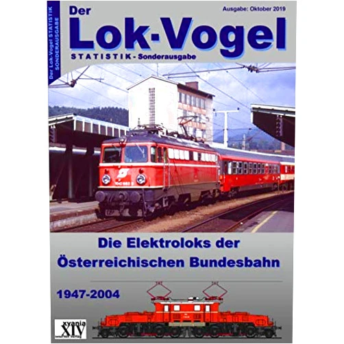 Hans Sölch Die Elektroloks der Österreichischen Bundesbahnen (ÖBB) (1947-2004): Lok-Vogel STATISTIK-Sonderausgabe (German Edition)