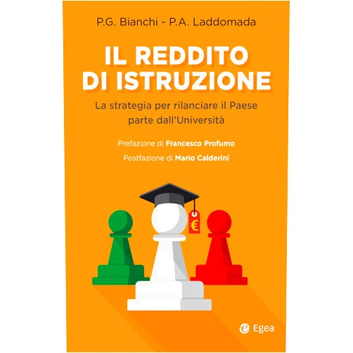Italian Edition by Piergiorgio Bianchi (Author), Paolo A. Laddomada (Author) Format: Kindle Edition Il reddito di istruzione: La strategia per rilanciare il paese parte dall'università (Italian Edition)