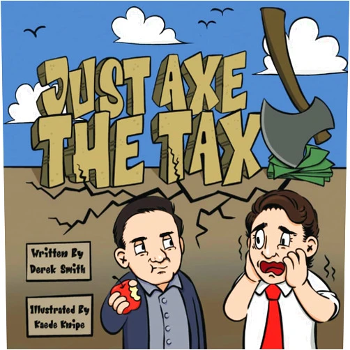 By Derek Smith (Author), Kaede Knipe (Illustrator) Just Axe the Tax