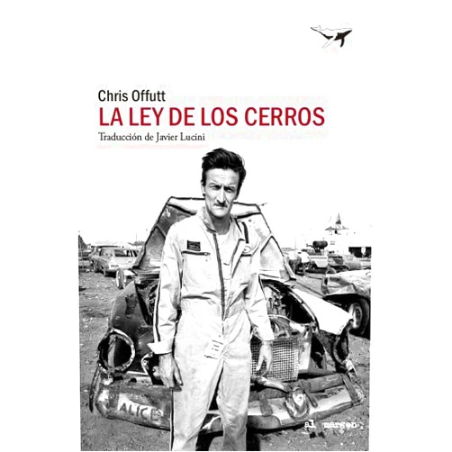Chris Offutt,Javier Lucini La ley de los cerros