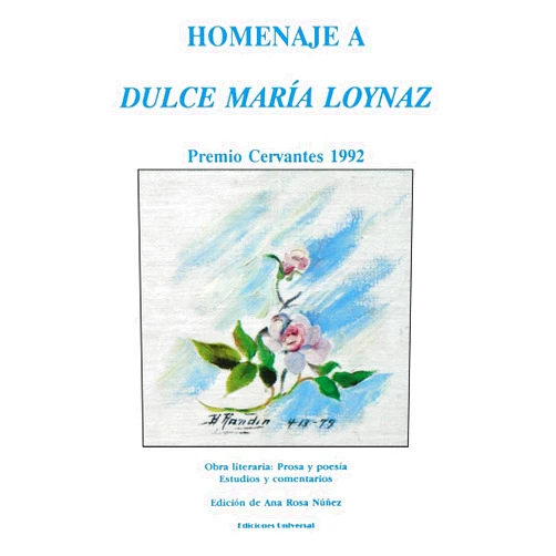 Dulce Maria Loynaz,Ana Rosa Nunez Homenaje a Dulce Maria Loynaz: Premio Cervantes 1993/Obra Literaria : Poesia Y Prosa : Estudios Y Comentarios (Coleccion Clasicos Cubanos) (Spanish Edition) (Colecciaon Claasicos Cubanos)