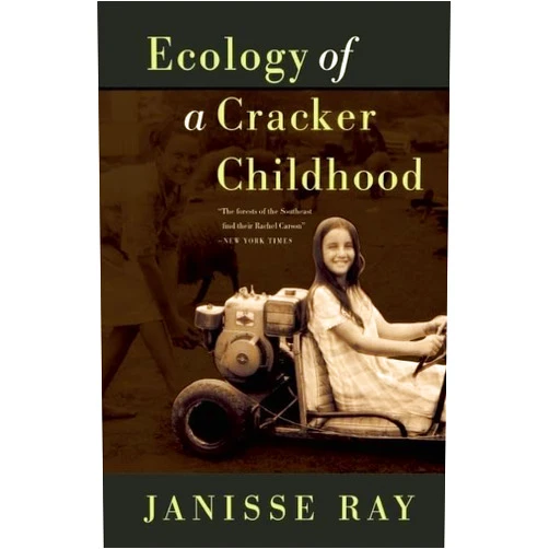 By Janisse Ray (Author) Ecology of a Cracker Childhood: 15th Anniversary Edition