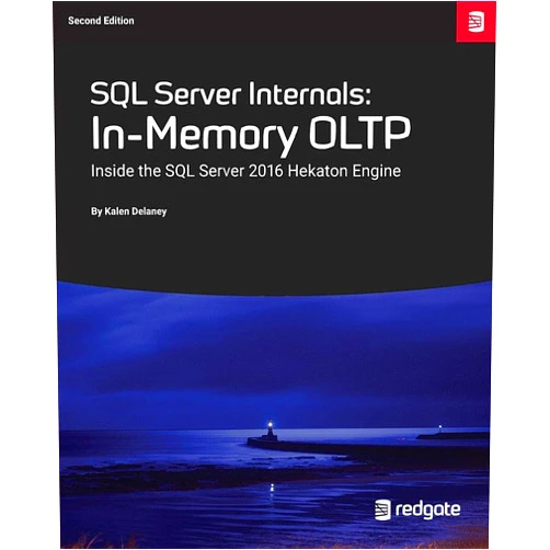 Kalen Delaney SQL Server Internals: In-Memory OLTP: Inside the SQL Server 2016 Hekaton Engine