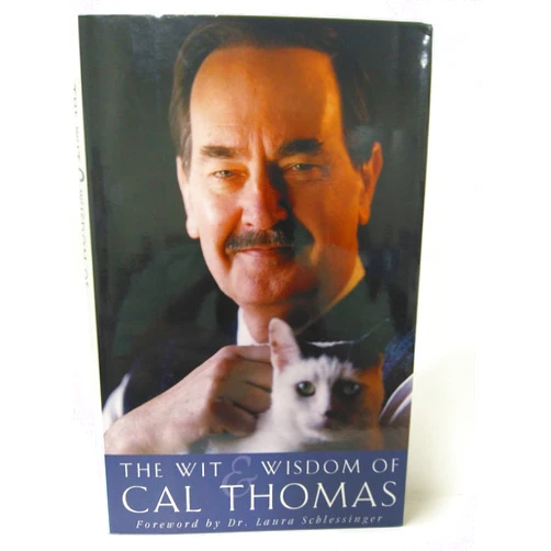 Cal Thomas,Wayne Stayskal The Wit and Wisdom of Cal Thomas