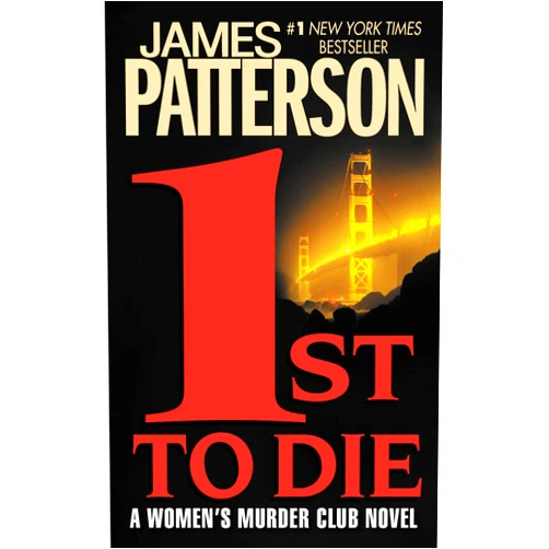 James Patterson 1st to Die (Women's Murder Club)