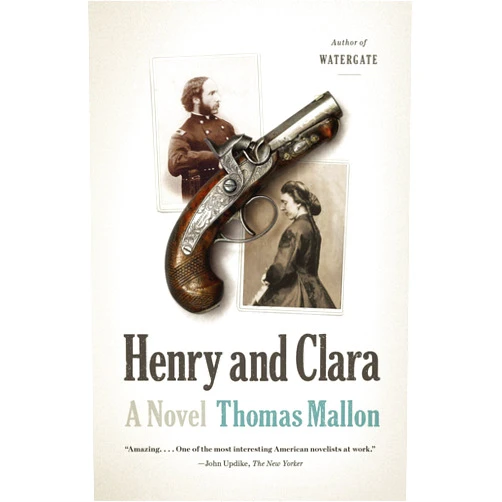 By Thomas Mallon (Author) Henry and Clara