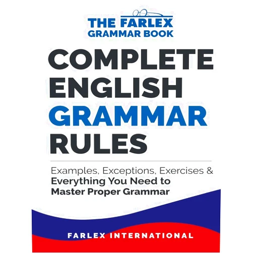Farlex International Complete English Grammar Rules: Examples, Exceptions, Exercises, and Everything You Need to Master Proper Grammar (The Farlex Grammar)