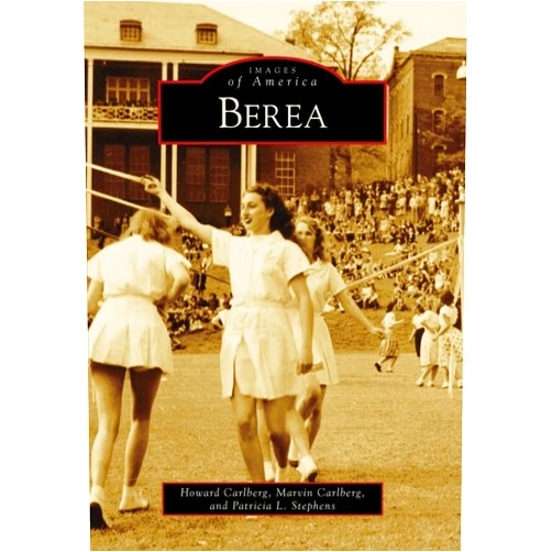 Howard Carlberg,Marvin Carlberg,Patricia L. Stephens Berea (Images of America)
