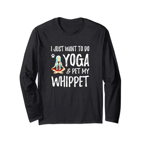 Whippet Mom Yoga Designs Yoga and Whippet Funny Dog Mom Gift Idea Long Sleeve T-Shirt