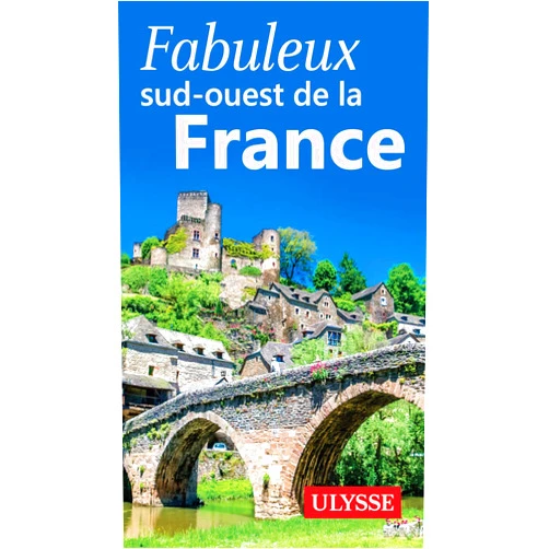 French Edition by Anne Pelouas (Author) Fabuleux sud-ouest de la France