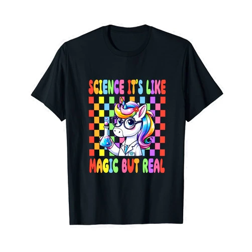 Funny Science It's Like Magic Unicorns Lover Science It's Like Magic But Real Funny Science Unicorn Lover T-Shirt
