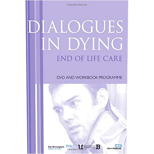 By Connie Wiskin (Author), John Skelton (Author), Karen Morrison (Author), Pauline Smith (Author) & 1 more Dialogues in Dying: End of Life Care