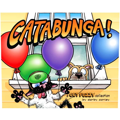 Darby Conley Catabunga!: A Get Fuzzy Collection