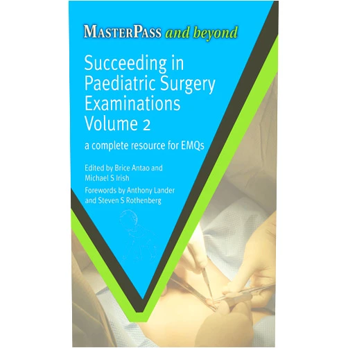 By Brice Antao (Author), Michael S Irish (Author) Format: Kindle Edition Succeeding in Paediatric Surgery Examinations, Volume 2: A Complete Resource for EMQs