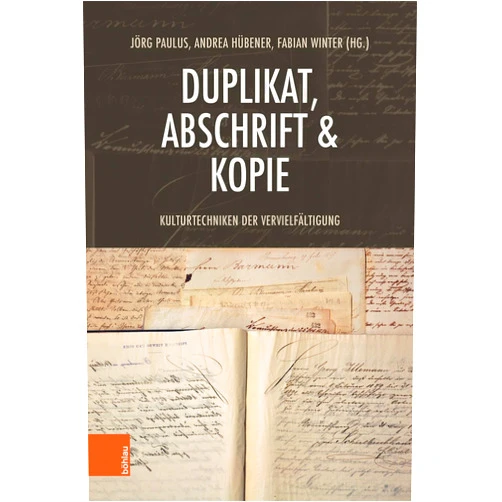 German Edition by Jorg Paulus (Editor), Andrea Hubener (Editor), Fabian Winter (Editor) & 0 more Duplikat, Abschrift & Kopie: Kulturtechniken Der Vervielfaltigung (German Edition)