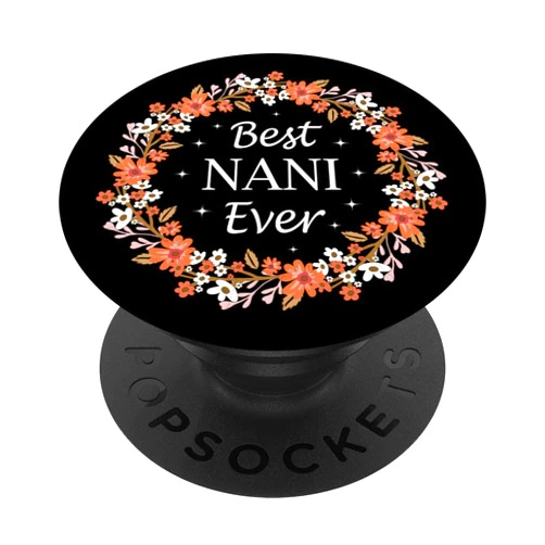 Nani Phone Accessories Gifts Best Nani Ever Christmas Gifts Floral PopSockets PopGrip: Swappable Grip for Phones & Tablets