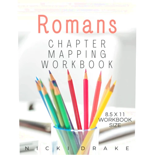 Nicki Drake The Book of Romans Chapter Mapping Bible Study Workbook