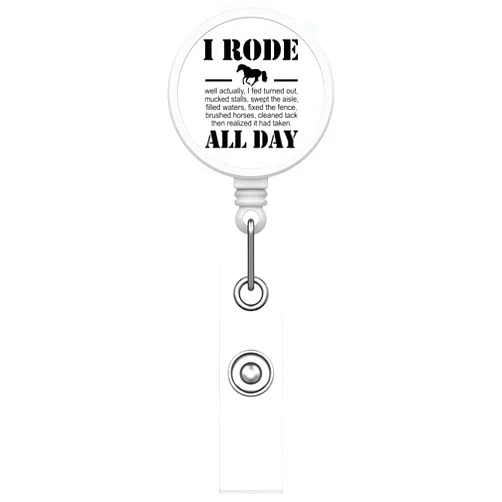 DistinctInk Funny Custom Printed Retractable Badge Reel Name Badge Holder – Durable Nursing ID Badge Reel for Schools Hospitals Businesses - I Rode All Day - Horse