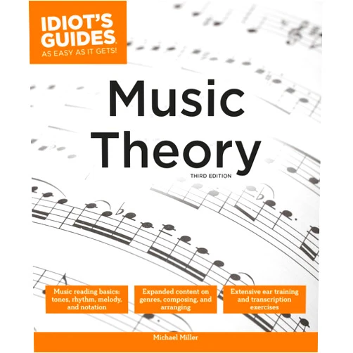 Michael Miller Music Theory, 3E (Idiot's Guides)