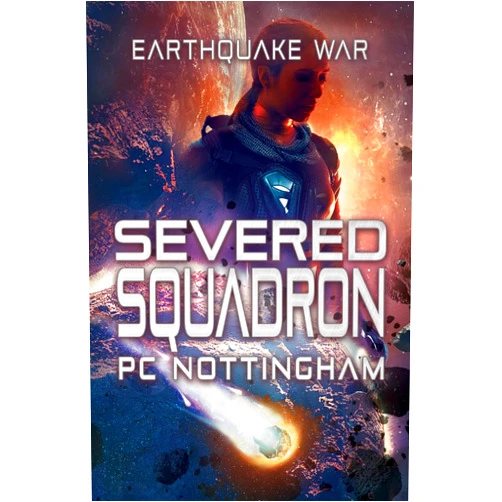 By Pc Nottingham (Author) Severed Squadron (Earthquake War)