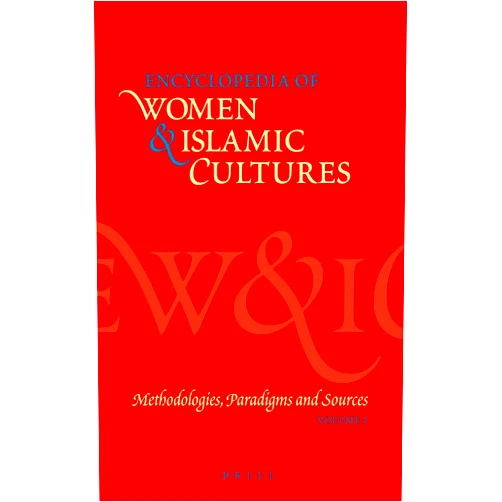 By Suad Joseph (Editor) Encyclopedia of Women & Islamic Cultures, Volume 1: Methodologies, Paradigms and Sources