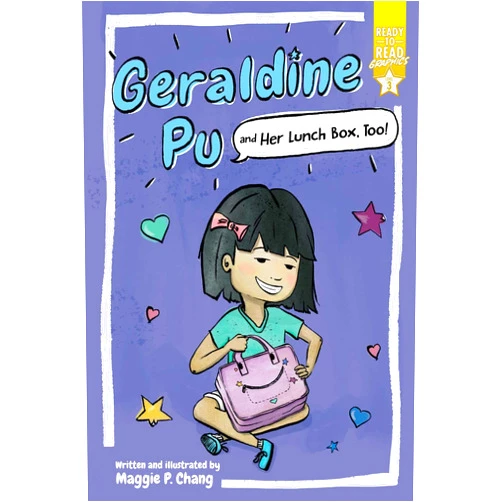 By Maggie P. Chang (Author, Illustrator) Geraldine Pu and Her Lunch Box, Too!: Ready-to-Read Graphics Level 3