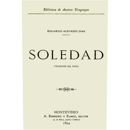 Eduardo Acevedo Díaz Colección Acevedo. Soledad (Spanish Edition)