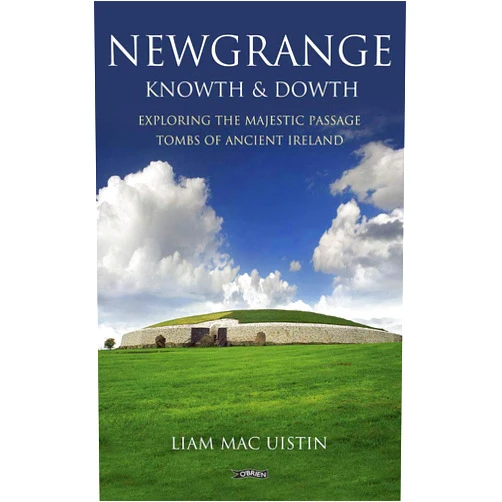 Liam Mac Uistin Exploring Newgrange by Liam Mac Uistin (2006) Paperback