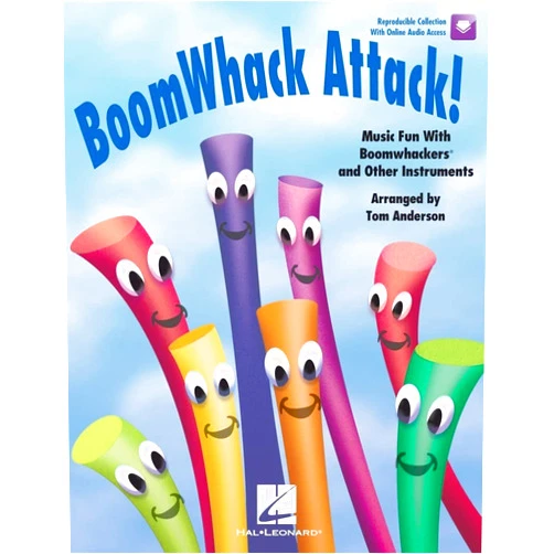 Tom Anderson BoomWhack Attack! Music Fun With Boomwhackers and Other Instruments Book/Online Audio