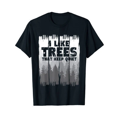 Wald Förster Holzfäller Fuchs Silent Trees Humorous Silence T-Shirt
