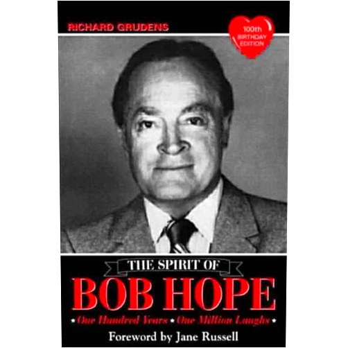 By Richard Grudens (Author) The Spirit of Bob Hope: One Hundred Years - One Million Laughs