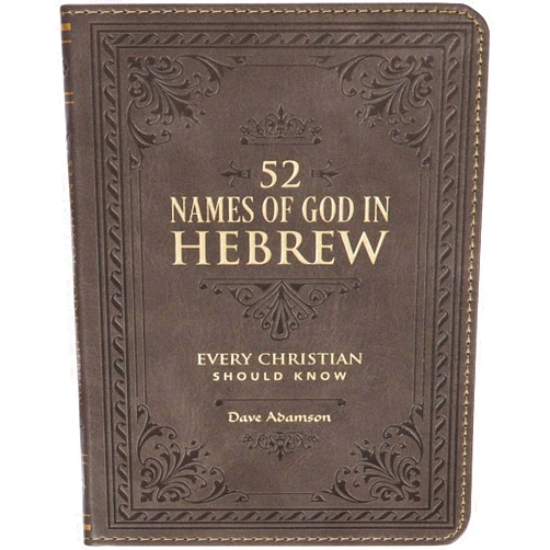 Dave Adamson 52 Names of God in Hebrew Every Christian Should Know
