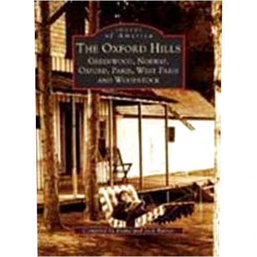 Jack Barnes,Diane Barnes Oxford Hills: Greenwood, Norway, Oxford, Paris, West Paris, and Woodstock, The (ME) (Images of America)