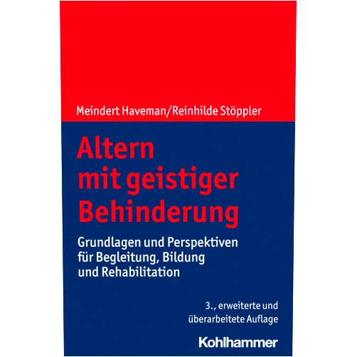 Meindert Haveman,Reinhilde Stoppler Altern Mit Geistiger Behinderung: Grundlagen Und Perspektiven Fur Begleitung, Bildung Und Rehabilitation (German Edition)