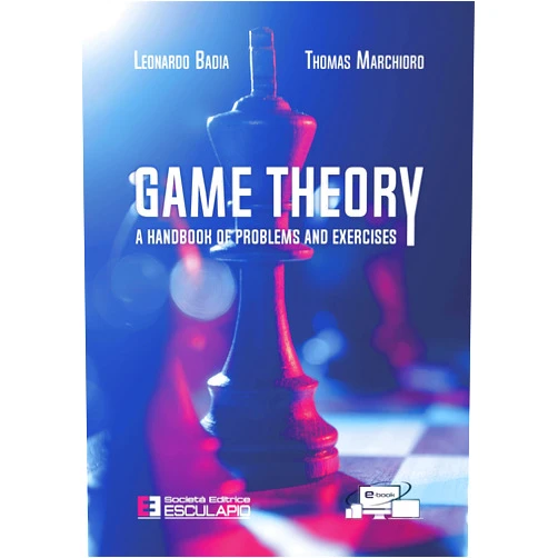 By Leonardo Badia (Author), Thomas Marchioro (Author) Format: Kindle Edition Game Theory. A Handbook of Problems and Excercises