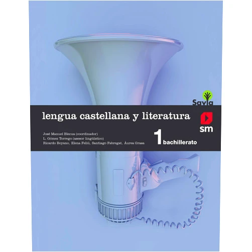 Elena Feliu,Santiago Fabregat,Ricardo Boyano,Áurea Grassa,Nicolás Fernández Prímola,Daniel García Martín,Rubén Jiménez Lengua castellana y literatura. 1 Bachillerato. Savia (Spanish Edition)