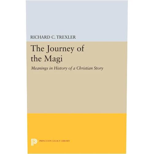 By Richard C. Trexler (Author) Format: Kindle Edition The Journey of the Magi: Meanings in History of a Christian Story (Princeton Legacy Library)