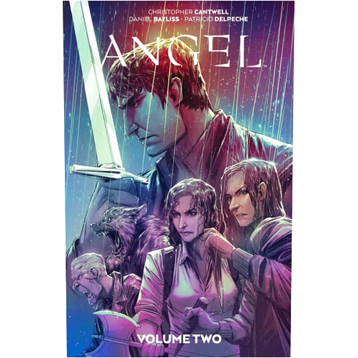By Christopher Cantwell (Author), Daniel Bayliss (Illustrator), Patricio Delpeche (Colorist) & 0 more Angel Vol. 2
