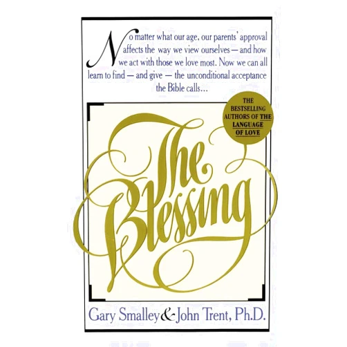 Gary Smalley,John Trent The Blessing