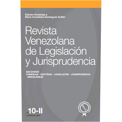 Edison Lucio Varela Cáceres editor,Andrés Domínguez Luelmo,Marianna G. de Vita R.,Thais Elena Font Acuña,Jorge Isaac González Carvajal,Nélida Peña Colmenares,José Peña Solís,Juan Carlos Pró-Rísquez,Humberto Romero-Muci,Emilio Spósito Contreras Revista Venezolana de Legislación y Jurisprudencia N° 10-II: Edición homenaje a María Candelaria Domínguez Guillén (Spanish Edition)