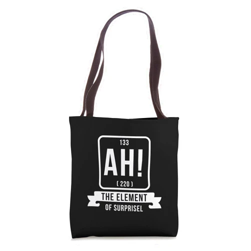 Surprise pun joke Design ah surprise element Design for a joke fan or partylover Tote Bag