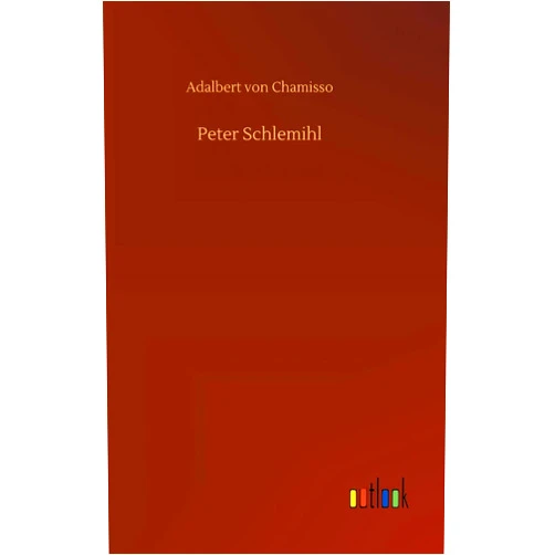 Adalbert Von Chamisso Peter Schlemihl
