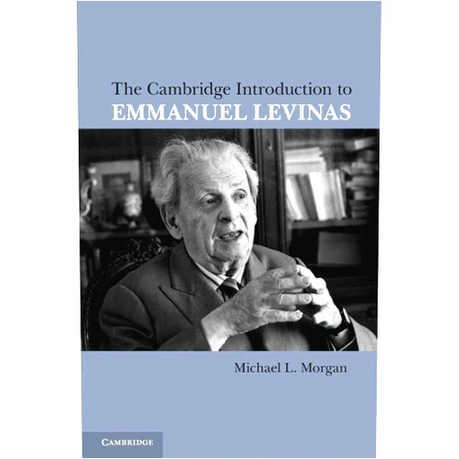By Michael L. Morgan (Author) The Cambridge Introduction to Emmanuel Levinas