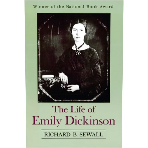 Richard B. Sewall The Life of Emily Dickinson