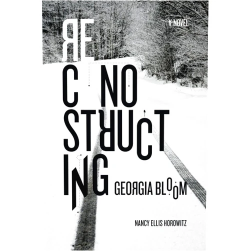 By Nancy Ellis Horowitz (Author) Format: Kindle Edition Reconstructing Georgia Bloom