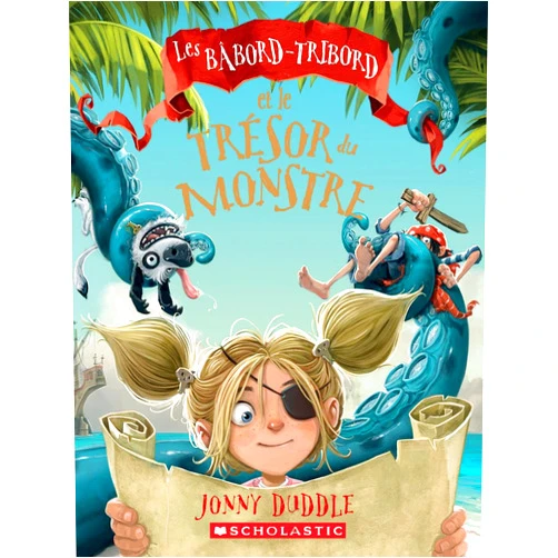 Jonny Duddle Les Bâbord-Tribord Et Le Trésor Du Monstre (French Edition)