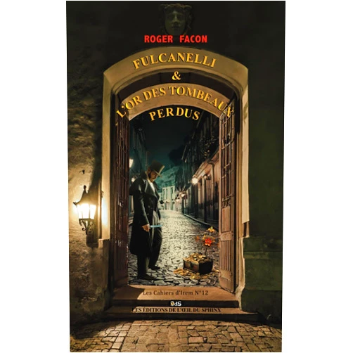 French Edition by Roger Facon (Author), André Savéant (Illustrator) FULCANELLI & L'OR DES TOMBEAUX PERDUS (French Edition)