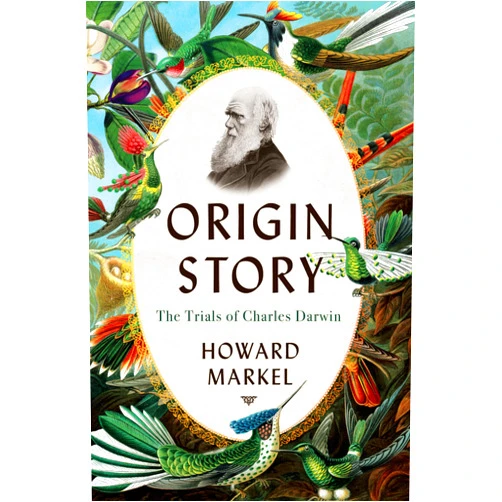 Howard Markel Origin Story: The Trials of Charles Darwin